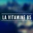 Les nutriments - La vitamine B5