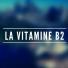 Les nutriments - La vitamine B2