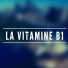 Les nutriments - La vitamine B1 ou Thiamine